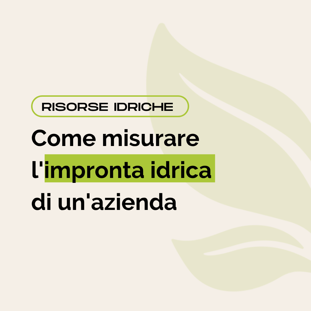 Come misurare l'impronta idrica di un'azienda