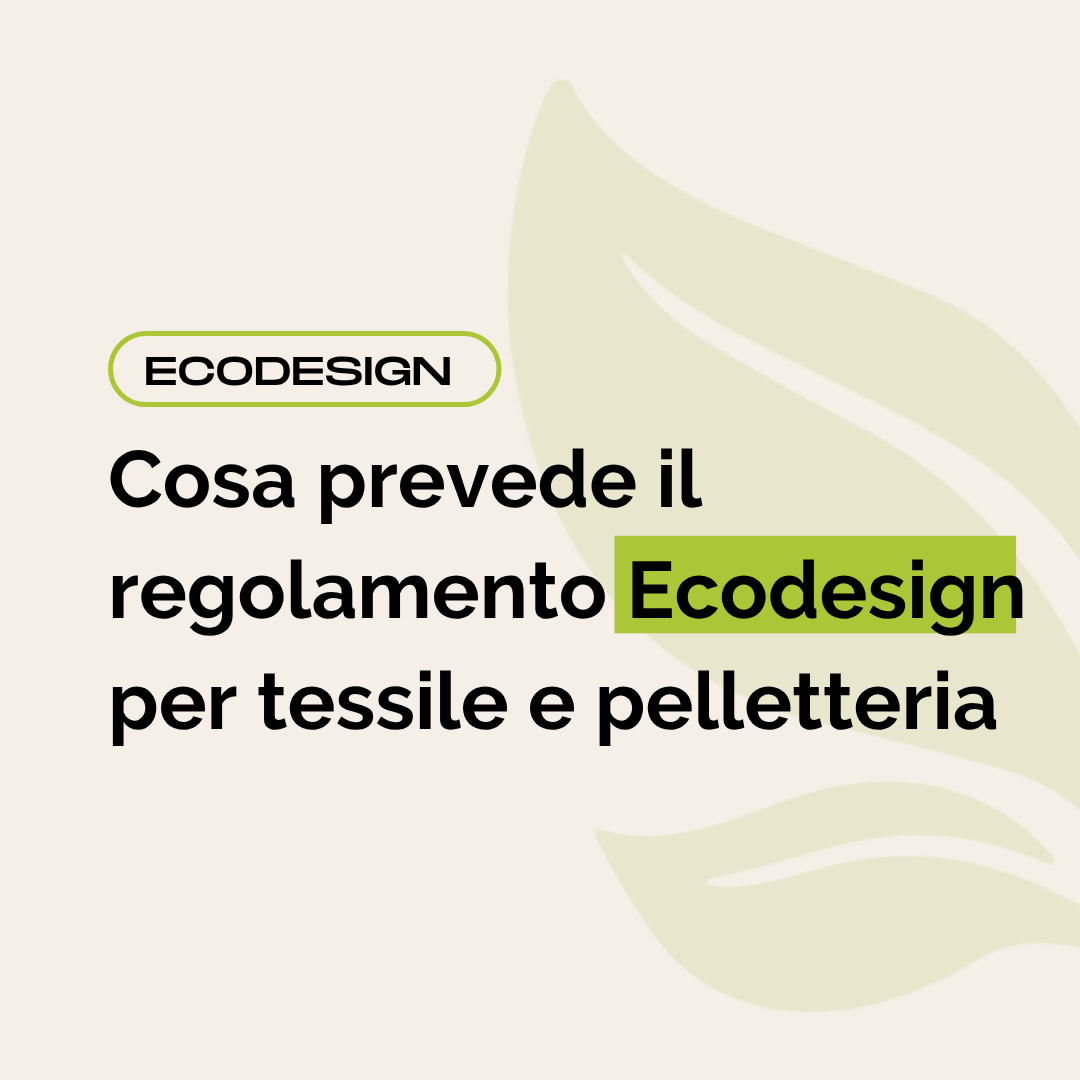 Cosa prevede il regolamento Ecodesign per tessile e pelletteria