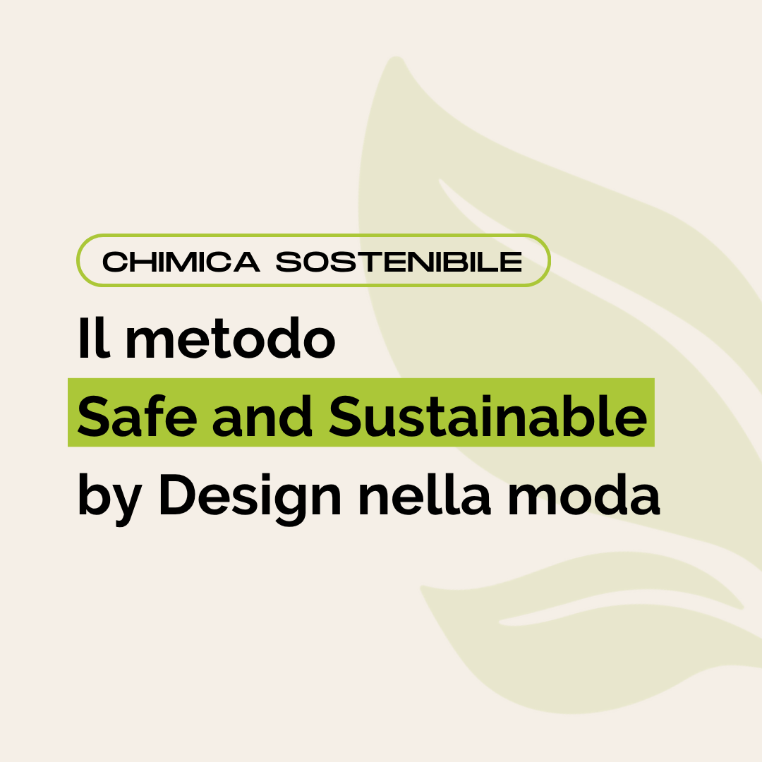 Il metodo Safe and Sustainable by Design nella moda